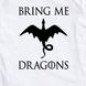 Футболка GoT "Bring me dragons" женская BD-f-14 фото 4