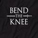 Футболка GoT "Bend the knee" чоловіча BD-f-13 фото 4