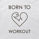 Світшот "Born to workout" унісекс BD-ssh-25 фото 5