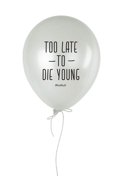 Шарик надувной "Too Late to Die Young" HK-26 фото